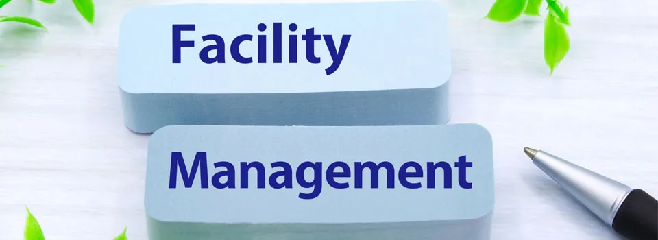 ファシリティマネジメント（FM）とは?意味や業務範囲・成功事例を解説