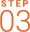 STEP 03